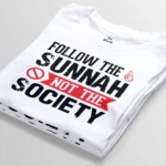 follow the sunnah not the socity white t-shirt bangladesh tee world