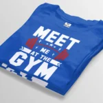 meet me at the gym royal blue t-shirt bangladesh tee world