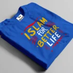 islam for better life royal blue t-shirt bangladesh tee world